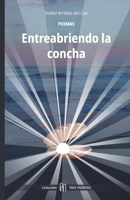Entreabriendo la concha (Colección 3 puertas) B09BYDSQ2R Book Cover