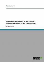 Stress und Gesundheit in der Familie - Stressbewältigung in der Partnerschaft 3638937933 Book Cover
