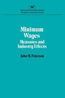 Minimum Wages: Measures & Industry effects 0844734535 Book Cover