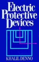Electric Protective Devices: Protection With Energy Saving 0070164223 Book Cover