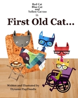 First Old Cat... B08ZDQRQS8 Book Cover