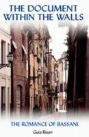 The Document Within the Walls (Troubador Italian Studies) 1899293663 Book Cover