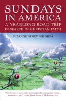 Sundays in America: A Yearlong Road Trip in Search of Christian Faith 0807072249 Book Cover