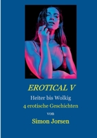 Erotical V: Heiter bis Wolkig 3753499498 Book Cover