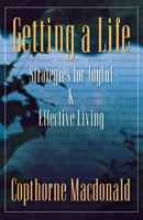 Getting a Life: Strategies for Joyful & Effective Living 0888821786 Book Cover