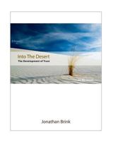Into The Desert: The Development Of Trust 1453692584 Book Cover