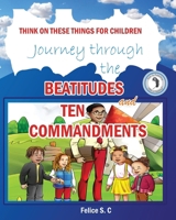 Think On These things for Children Beatitudes and Ten Commandments 1955050694 Book Cover