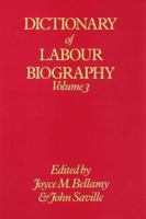 Dictionary of Labour Biography: Volume 3 0333144155 Book Cover