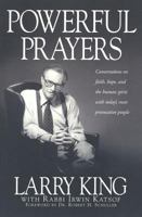 Powerful Prayers: Conversations on Faith, Hope, and the Human Spirit with Today's Most Provocative People 1580630340 Book Cover