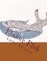 Fisher Fish 1482703564 Book Cover