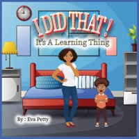 I Did That!: It's A Learning Thing B0F9ZQKRRQ Book Cover
