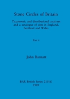 Stone Circles of Britain, Part ii: Taxonomic and distributional analyses and a catalogue of sites in England, Scotland and Wales 1407387308 Book Cover