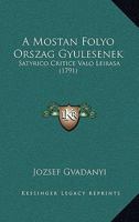 A Mostan Folyo Orszag Gyulesenek: Satyrico Critice Valo Leirasa 1165921782 Book Cover