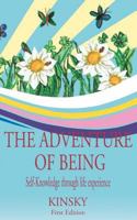 The Adventure of Being: self-knowledge through life experiences 1470132656 Book Cover