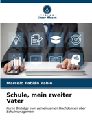Schule, mein zweiter Vater 620703709X Book Cover