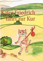 Kater Friedrich fährt zur Kur 3848254808 Book Cover