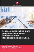 Modelo integrativo para pequenas empresas Empresas com Responsabilidade Social (Portuguese Edition) 6208987415 Book Cover