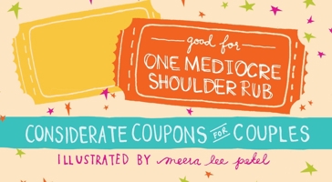 Good for One Mediocre Shoulder Rub: Considerate Coupons for Couples 1612433987 Book Cover