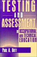 Testing and Assessment in Occupational and Technical Education 0205168787 Book Cover