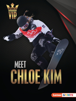 Meet Chloe Kim: Snowboarding Superstar (Sports VIPs 172847860X Book Cover