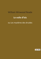 Le voile d'Isis: ou Les mystères des druides 2385082284 Book Cover