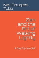 Zen and the Art of Walking Lightly: A Story of Spiritual Awakening B08YQCQ6W8 Book Cover