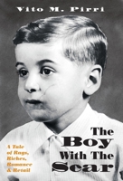 The Boy With The Scar: A Tale of Rags, Riches, Romance & Retail 1525549049 Book Cover
