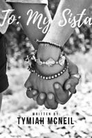 To: My Sista 0359069762 Book Cover