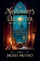 The Maskmaker's Daughter B0FH9KWPC8 Book Cover