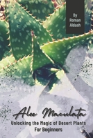 Portulacaria afra 'Foliis Variegatis': Unlocking the Magic of Desert Plants, For Beginners B0CPMJKHSZ Book Cover