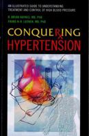 Conquering Hypertension: An Illustrated Guide to Understanding Treatment and Control of High Blood Pressure (Empowering Press) 0969778120 Book Cover