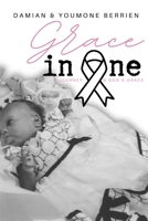 Grace in One...: A couple's testament of God's grace to cope with life and death. 198520004X Book Cover
