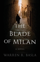 The Blade of Milan B0FQPHMBLW Book Cover