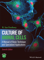 Culture of Animal Cells: A Manual of Basic Technique and Specialized Applications 1118873653 Book Cover