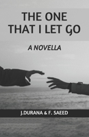 THE ONE THAT I LET GO 1716258693 Book Cover