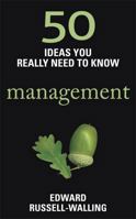 50 Management Ideas You Really Need to Know 1847241506 Book Cover
