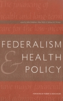 Federalism & Health Policy 0877667160 Book Cover