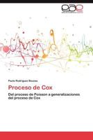 Proceso de Cox: Del proceso de Poisson a generalizaciones del proceso de Cox 384657144X Book Cover