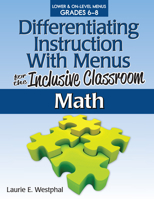 Differentiating Instruction with Menus for the Inclusive Classroom: Math, Grades 6-8 1618210327 Book Cover