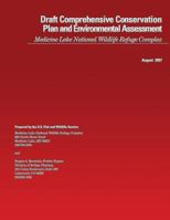 Draft Comprehensive Conservation Plan and Environmental Assessment Medicine Lake National Wildlife Refuge Complex 1484863429 Book Cover