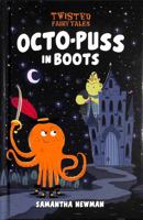 Twisted Fairy Tales: Octo-Puss in Boots 1788884922 Book Cover