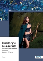 Premier cycle des Amazones - Tome 3: Batailles pour la liberté 2385916266 Book Cover