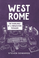 West Rome: The Babblings of a Midwestern Teenager B0FMVXGJBN Book Cover