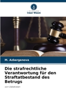 Die strafrechtliche Verantwortung für den Straftatbestand des Betrugs (German Edition) 6208266920 Book Cover