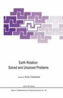 Earth Rotation: Solved and Unsolved Problems (NATO Science Series C:) 9401086109 Book Cover