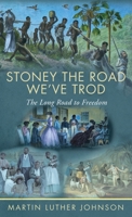 Stoney The Road We've Trod: The Long Road to Freedom B0CPH8XN23 Book Cover