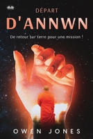 Départ d’Annwn: De retour sur terre pour une mission ! (Annwn - Le Paradis) 8835464196 Book Cover