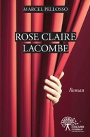 Rose Claire Lacombe: Roman (French Edition) 2332548920 Book Cover