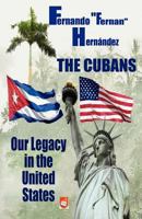 The Cubans: Our Legacy in the United States: a collective biography. 148021261X Book Cover