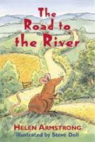 Road to the River (Road to Somewhere) 184255249X Book Cover